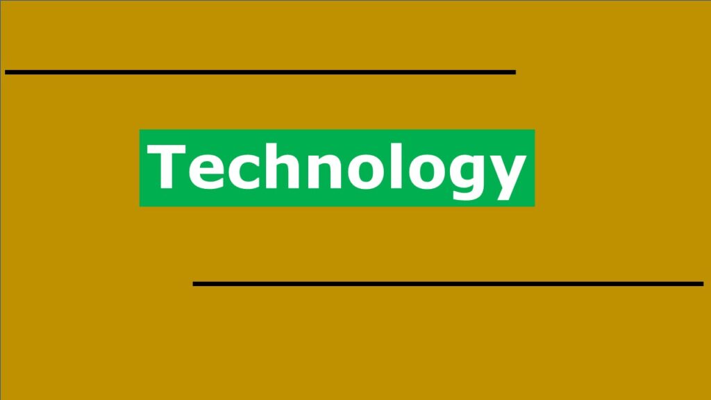 Technology